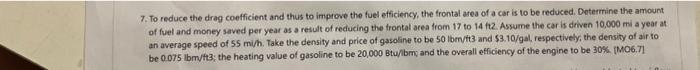 please show full steps and conversions 7. To reduce the drag coefficient