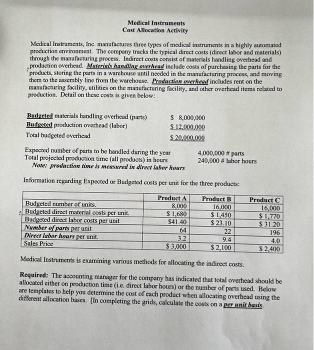  Please explain! Medical Instruments Cost Allocation Activity Medical Instruments, Inc. manufactures