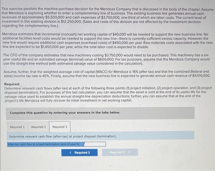 chapter. Assume that Mendoza is exploring whether to enter a complementary line