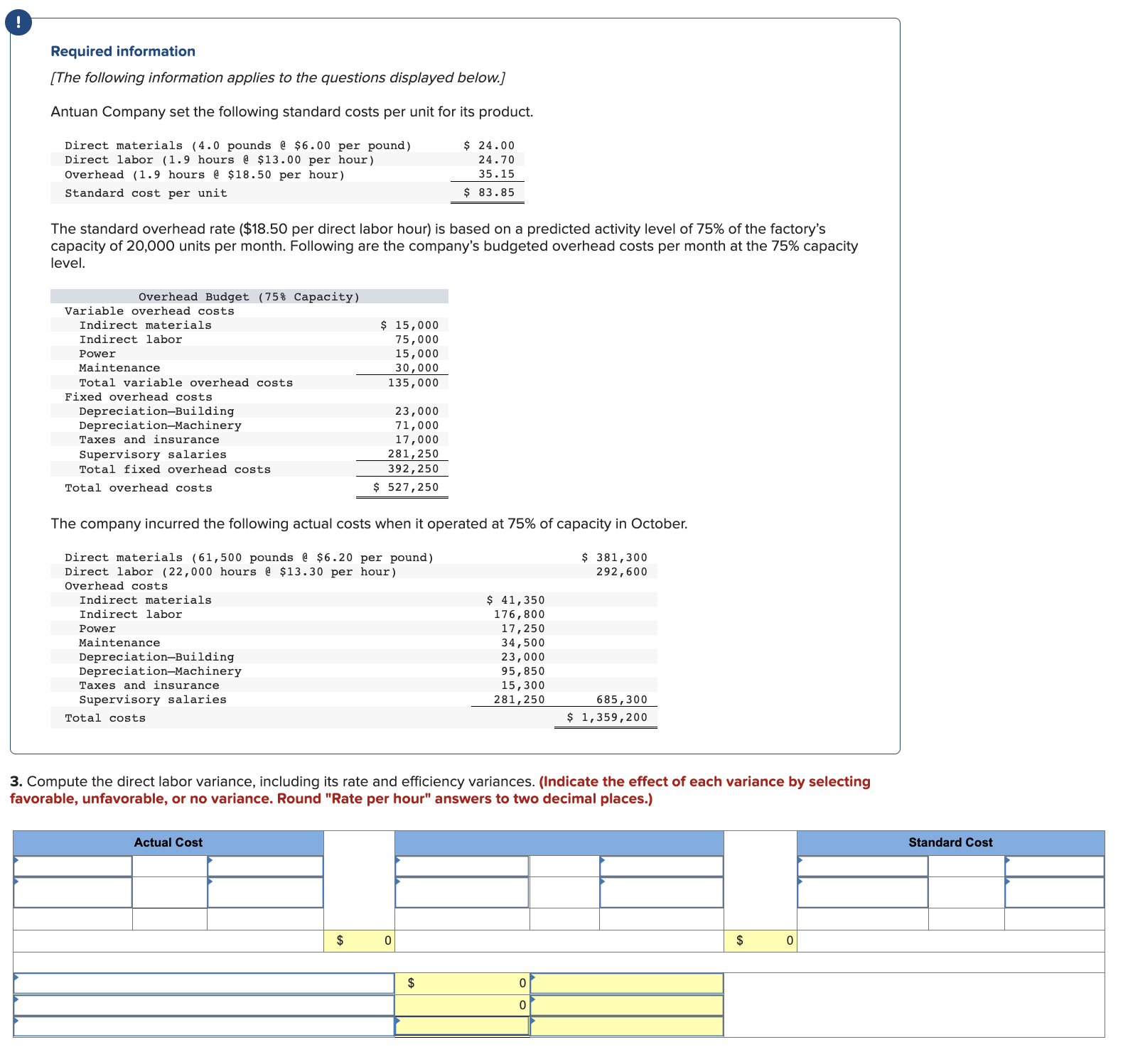 Compute the direct labor variance, including its rate and efficiency variances. !