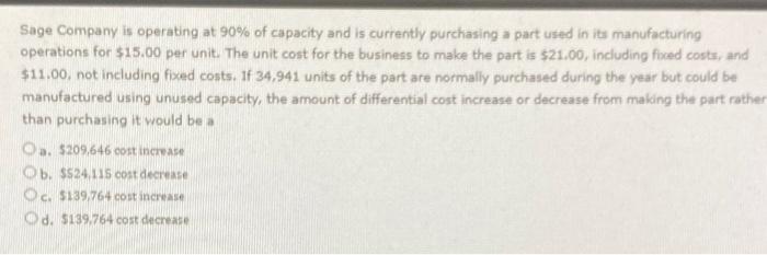 please answer this question quick (will like up) Sage Company is operating