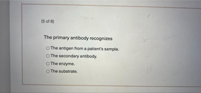 8) Which enzyme linked immunosorbent assay (ELISA) detects antigen? Direct ELISA O