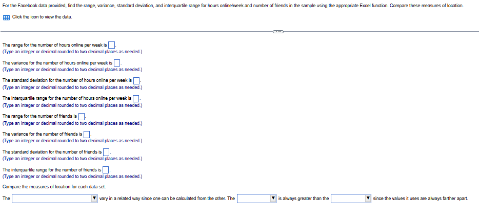 For the Facebook data provided, find the range, variance, standard deviation,