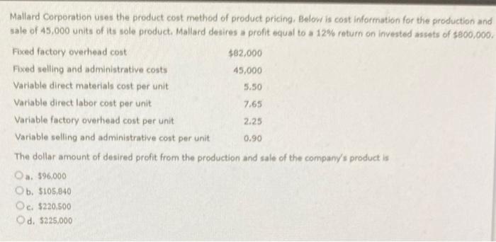 please answer this question quick (will like up) Mallard Corporation uses the