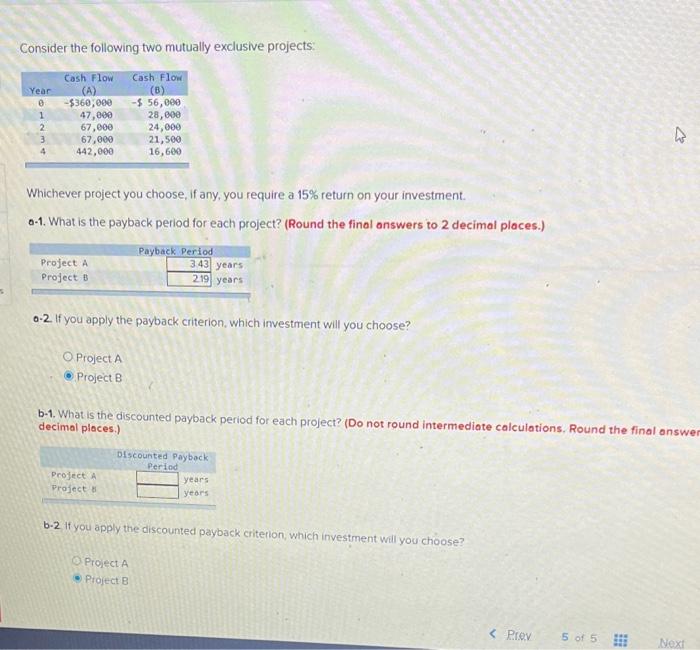 can u solve b part Consider the following two mutually exclusive projects: