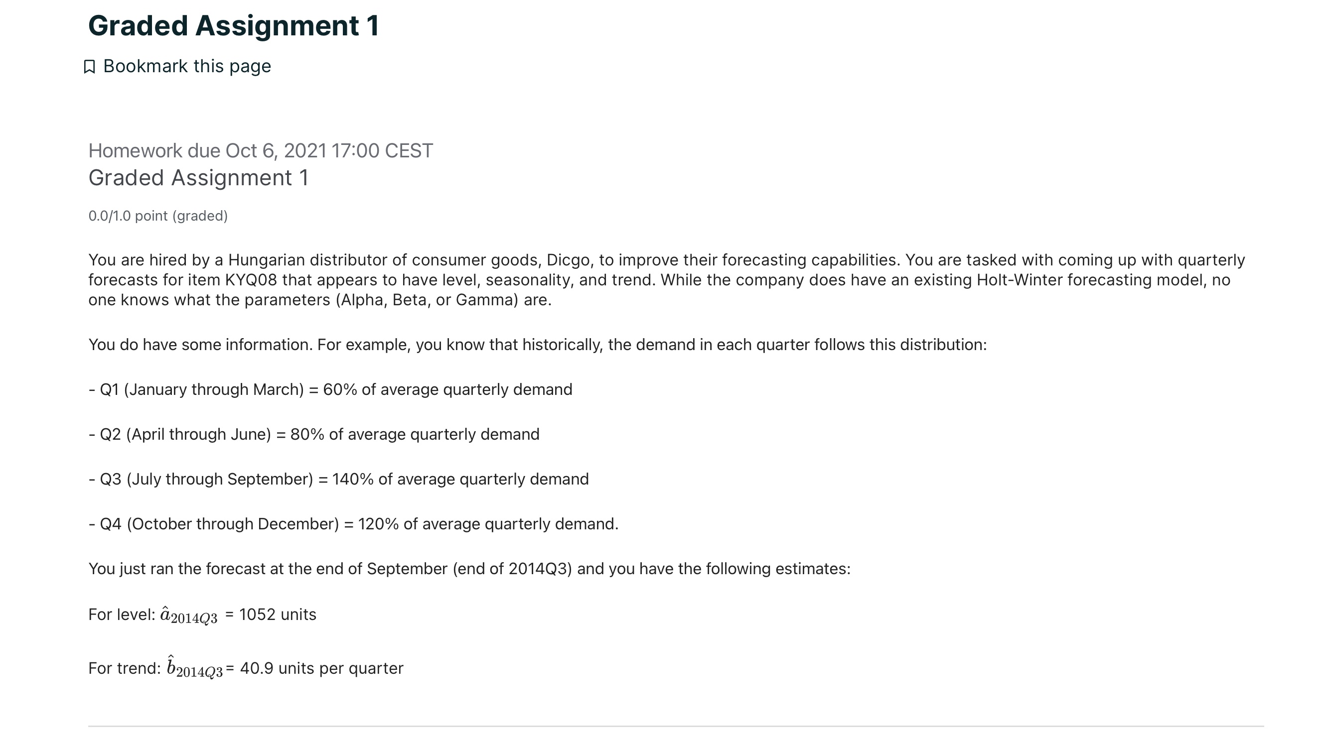 Graded Assignment 1 El Bookmark this page Homework due Oct 6,