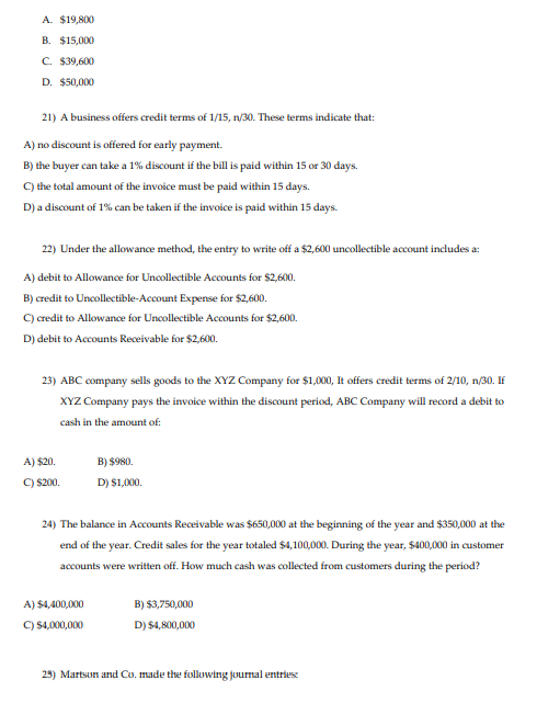 please solve it A. $19,800 B. $15,000 C. $39,600 D. $50,000 21)