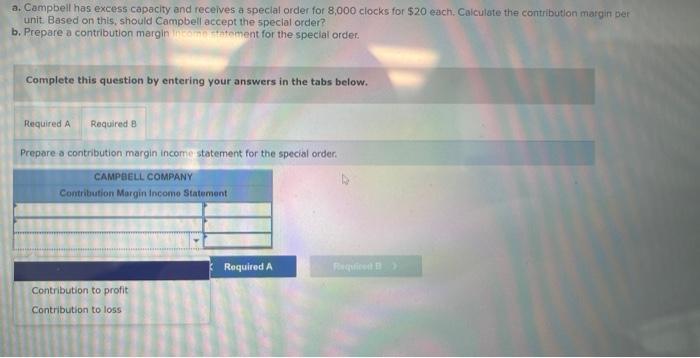 computations for the sales price per clock follow. Required a. Campbell has