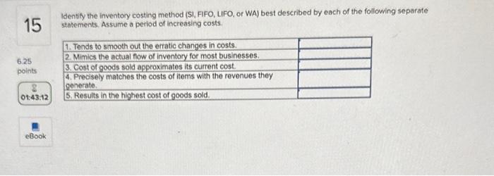 I'll give you thumbs up dentify the inventory costing method (SI, FFO,