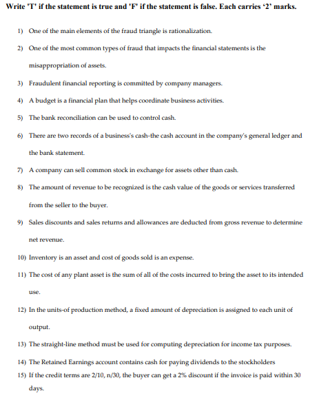 please solve it Write 'T' if the statement is true and 'F'