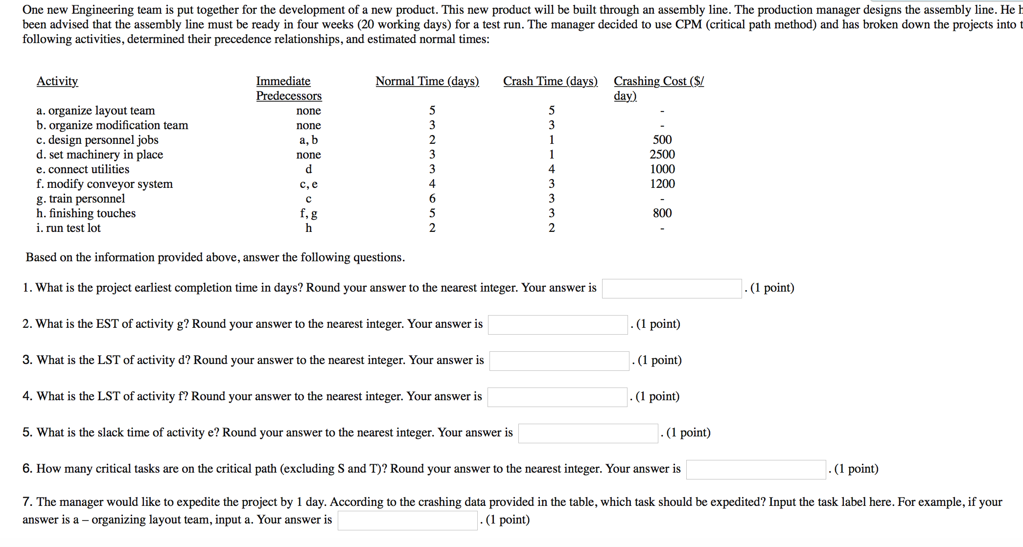  One new Engineering team is put together for the development of