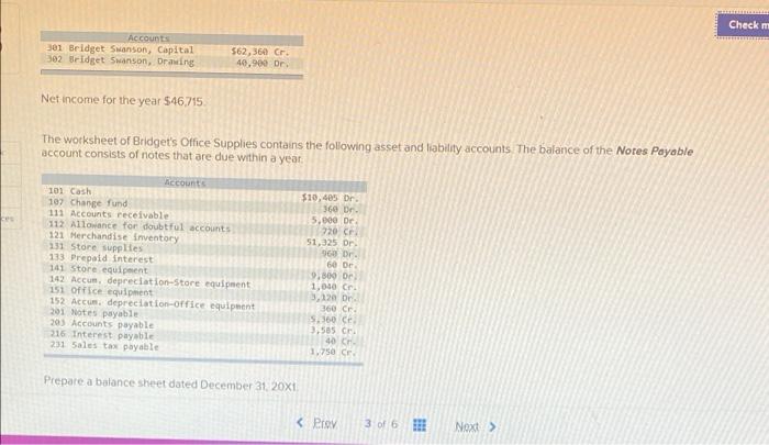 a classified balance sheet. LO 13-3 The worksheet of Bridget's Office Supplies