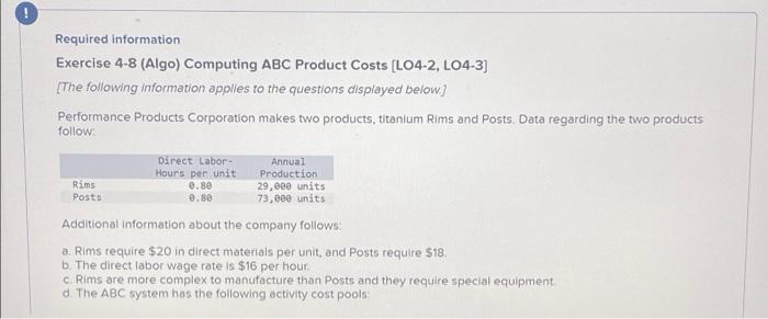 please answer with steps Required information Exercise 4-8 (Algo) Computing ABC Product
