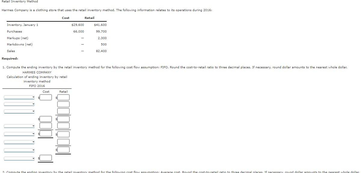  Please help :) Retail Inventory Method Harmes Company is a clothing