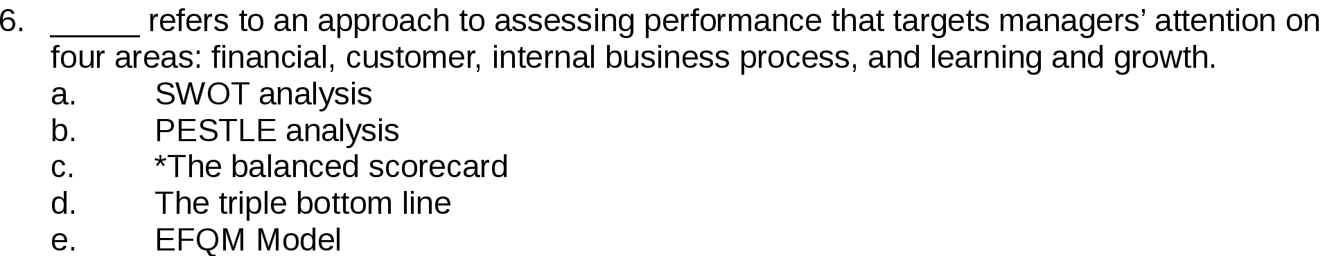  refers to an approach to assessing performance that targets managers' attention