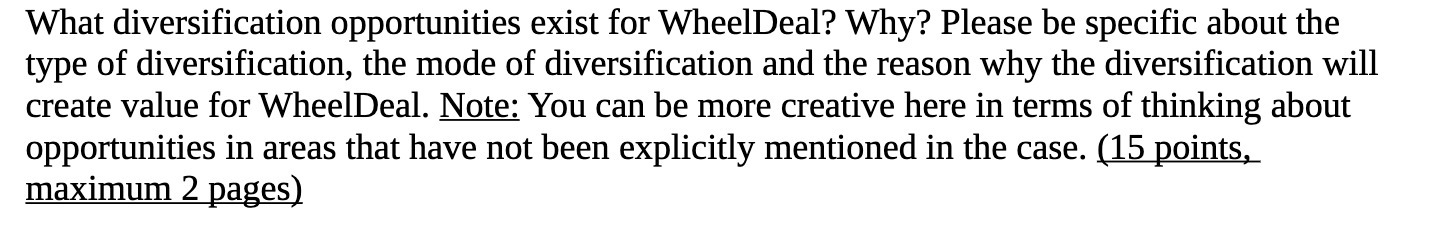 What diversification opportunities exist for WheelDeal? Why? Please be specific about