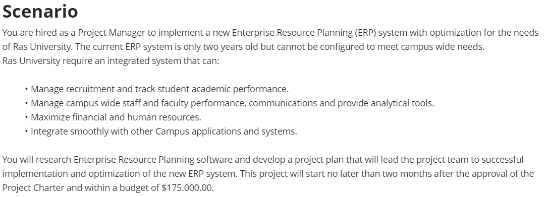 Scenario You are hired as a Project Manager to implement a