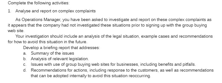 Complete the following activities: 1. Analyse and report on complex complaints
