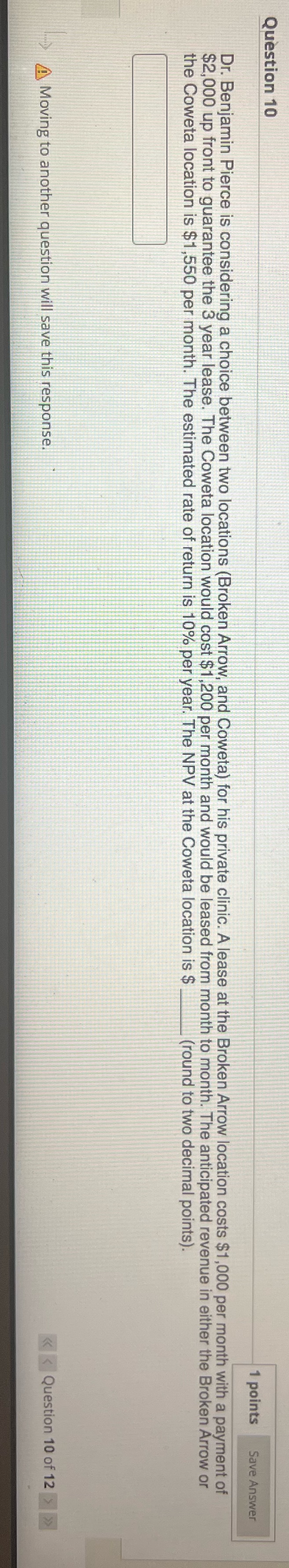 PRACTICE Question 10 1 points Save Answer Dr. Benjamin Pierce is considering