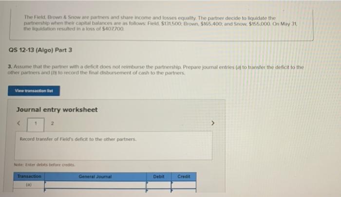 How do you solve these step-by-step? The Field, Drown & Snow are