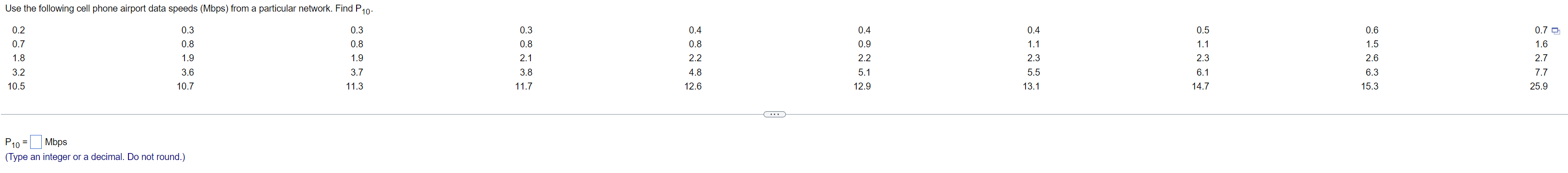 (Type an integer or a decimal. Do not round.)