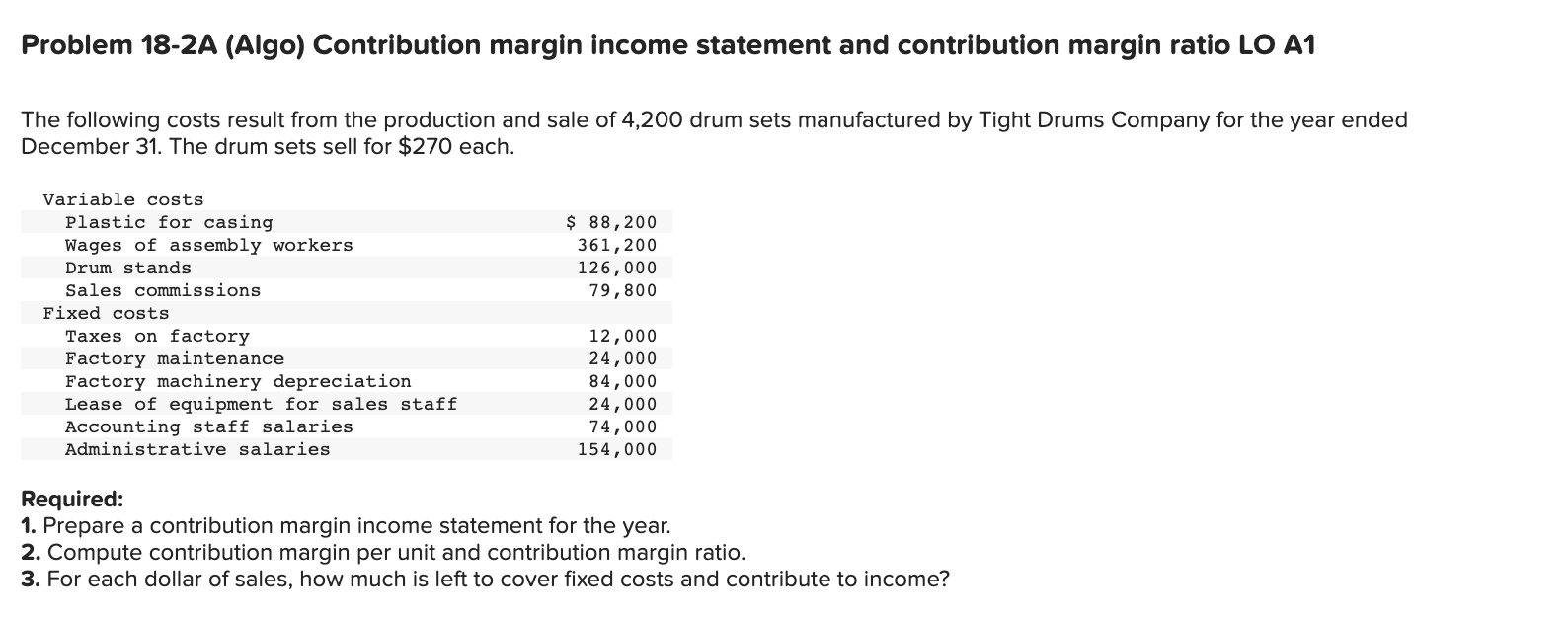 Please help with all parts Problem 18-2A (Algo) Contribution margin income