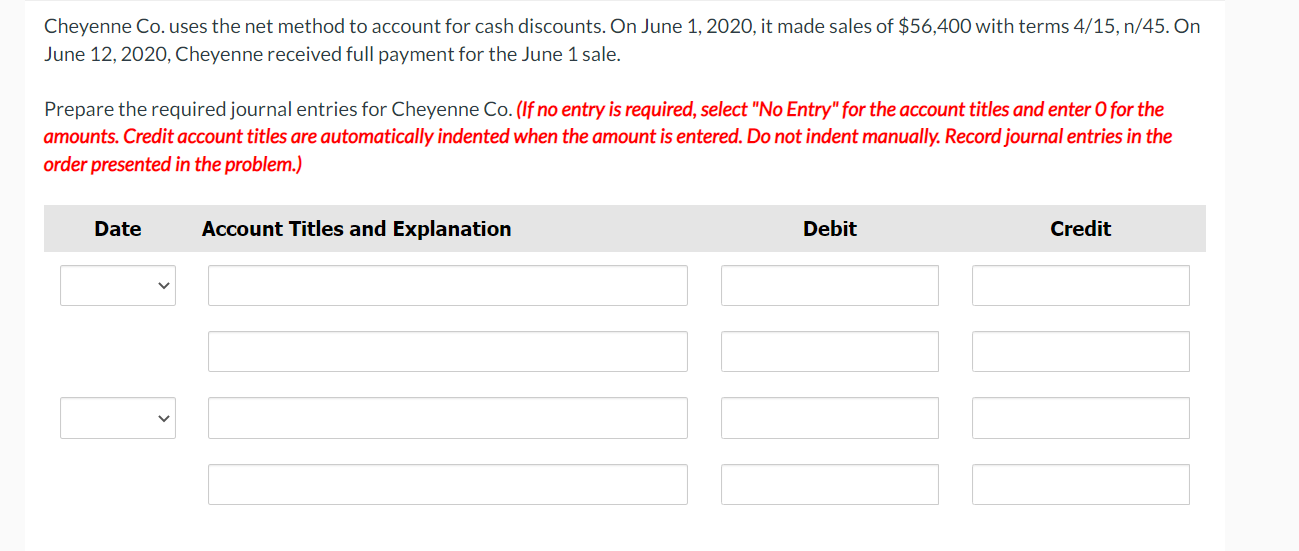 please help and show formula Cheyenne Co. uses the net method to