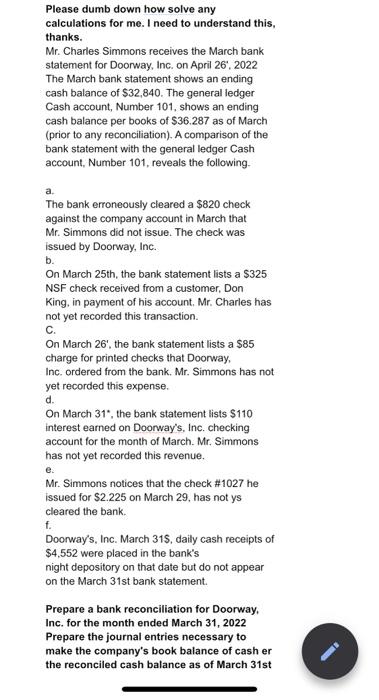 please dumb down any calculation for me. i need to understand Please