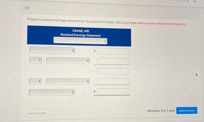 please help! 5 5 = (b) Prepare a retained earnings statement for