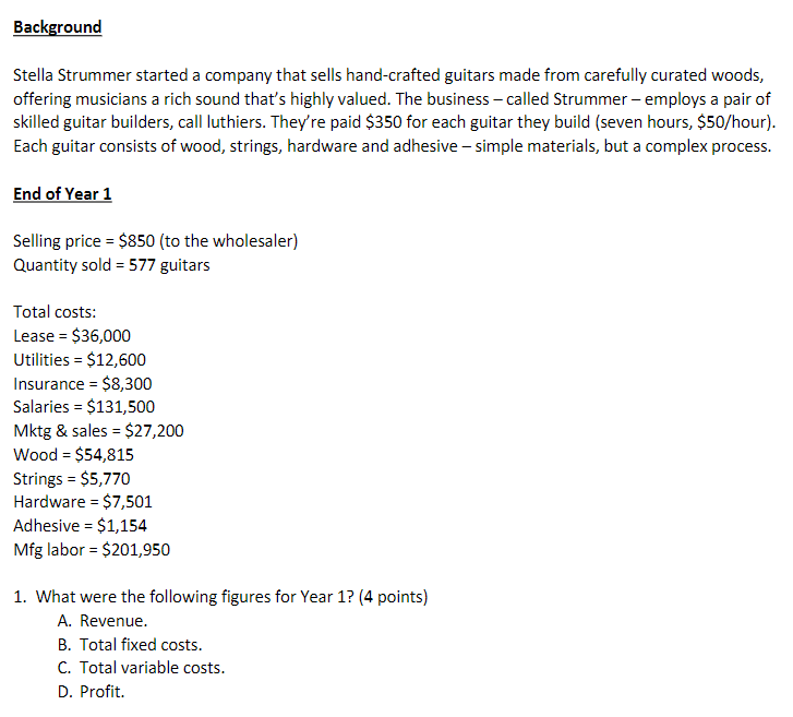  If possible, please include explanations! Background Stella Strummer started a company