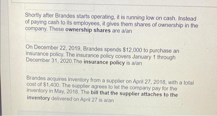 PLEASE ANSWER ALL Shortly after Brandes starts operating, it is running low