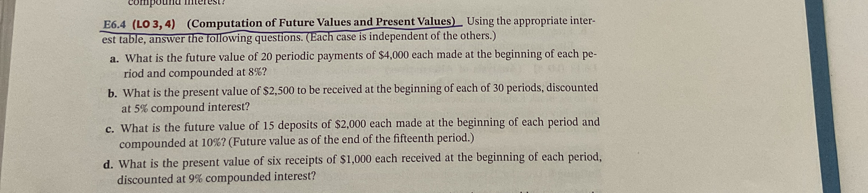  E6.4(LO 3,4)(Computation of Future Values and Present Values) Using the appropriate