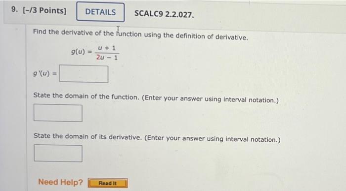 the function. (Enter your answer using interval notation.) State the domain of