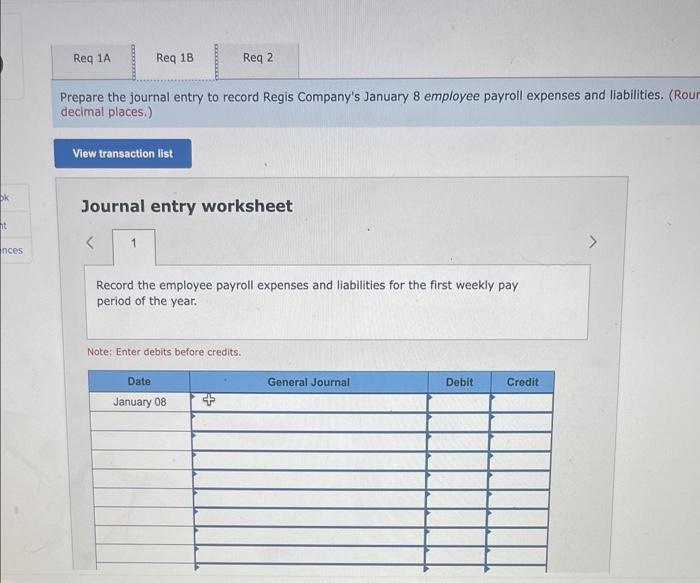 On January 8, the end of the first weekly pay period of