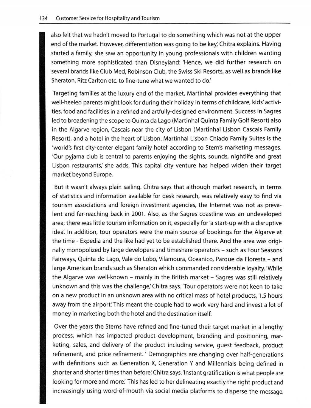 The Importance of Market Research 133 Case Study: Martinhal in Portugal -