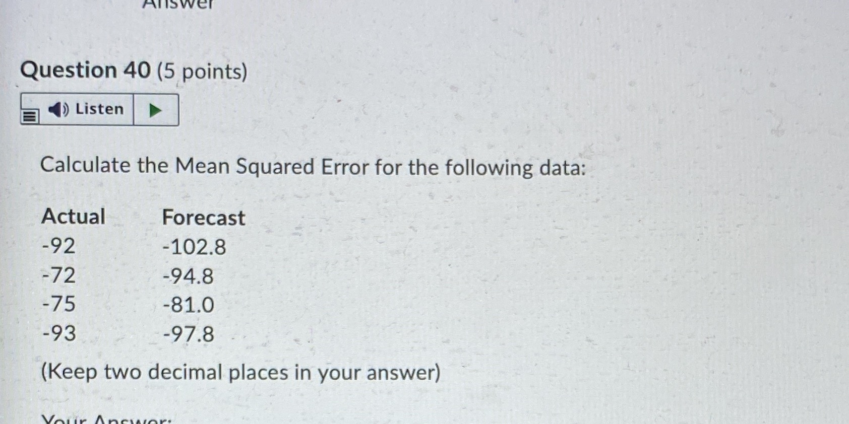  Answer Question 40 (5 points) Listen Calculate the Mean Squared Error