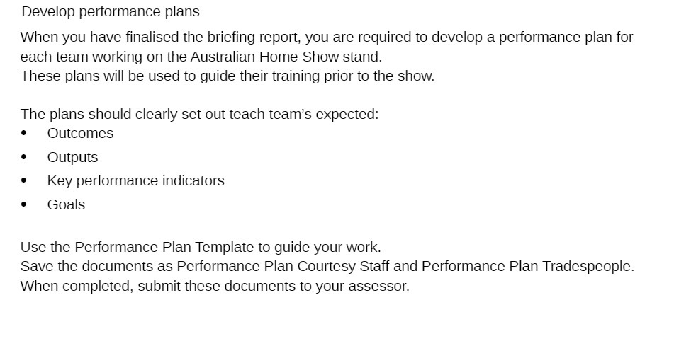 Develop performance plans When you have finalised the briefing report, you