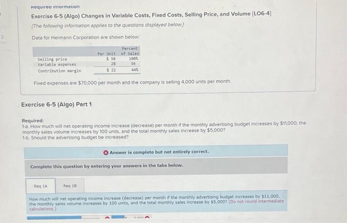  Plz HelpRequired Information Exercise 6-5 (Algo) Changes in Variable Costs, Fixed
