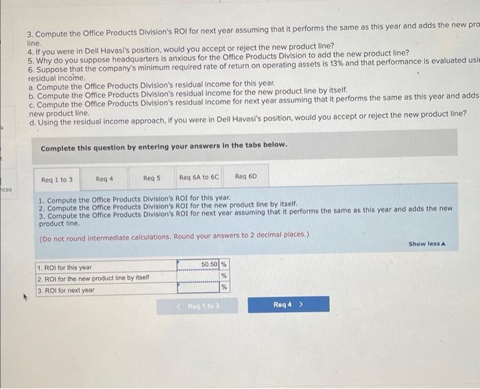 Company is a decentralized wholesaler with five autonomous divisions. The divisions are