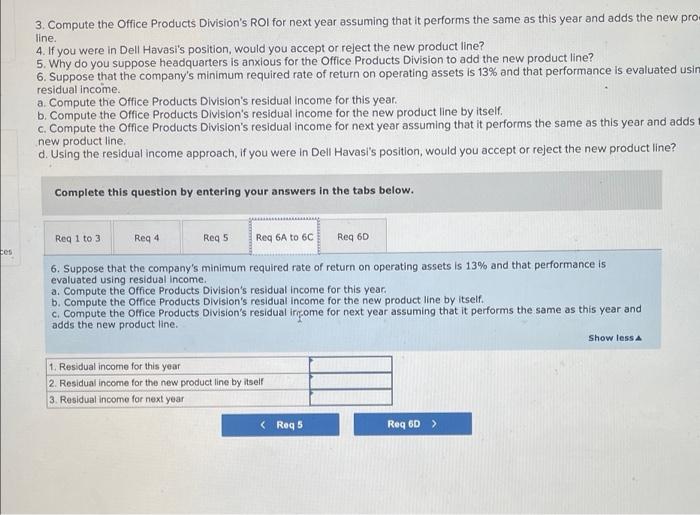 evaluated on the basis of ROI, with year-end bonuses given to the