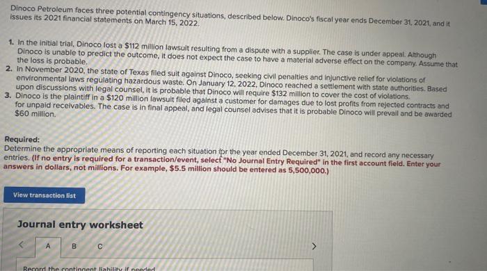 please solve part 1,2,3 Dinoco Petroleum faces three potential contingency situations, described