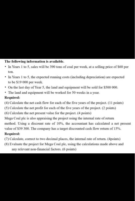 (including depreciation) are expected to be $19000 per week. - On the