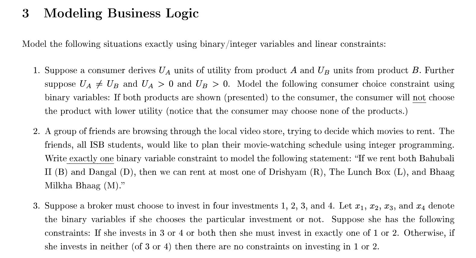  3 Modeling Business Logic Model the following situations exactly using binary/
