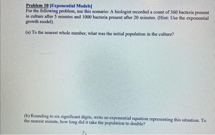 please help me! Problem 10 [Exponential Models] For the following problem, use