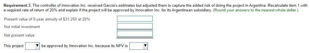 Innovation has a 12% required rate of return. Assume depreciation is calculated