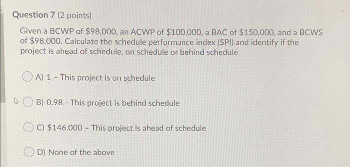 $83,000, an ACWP of $85,000, a BAC of $100,000, and a BCWS