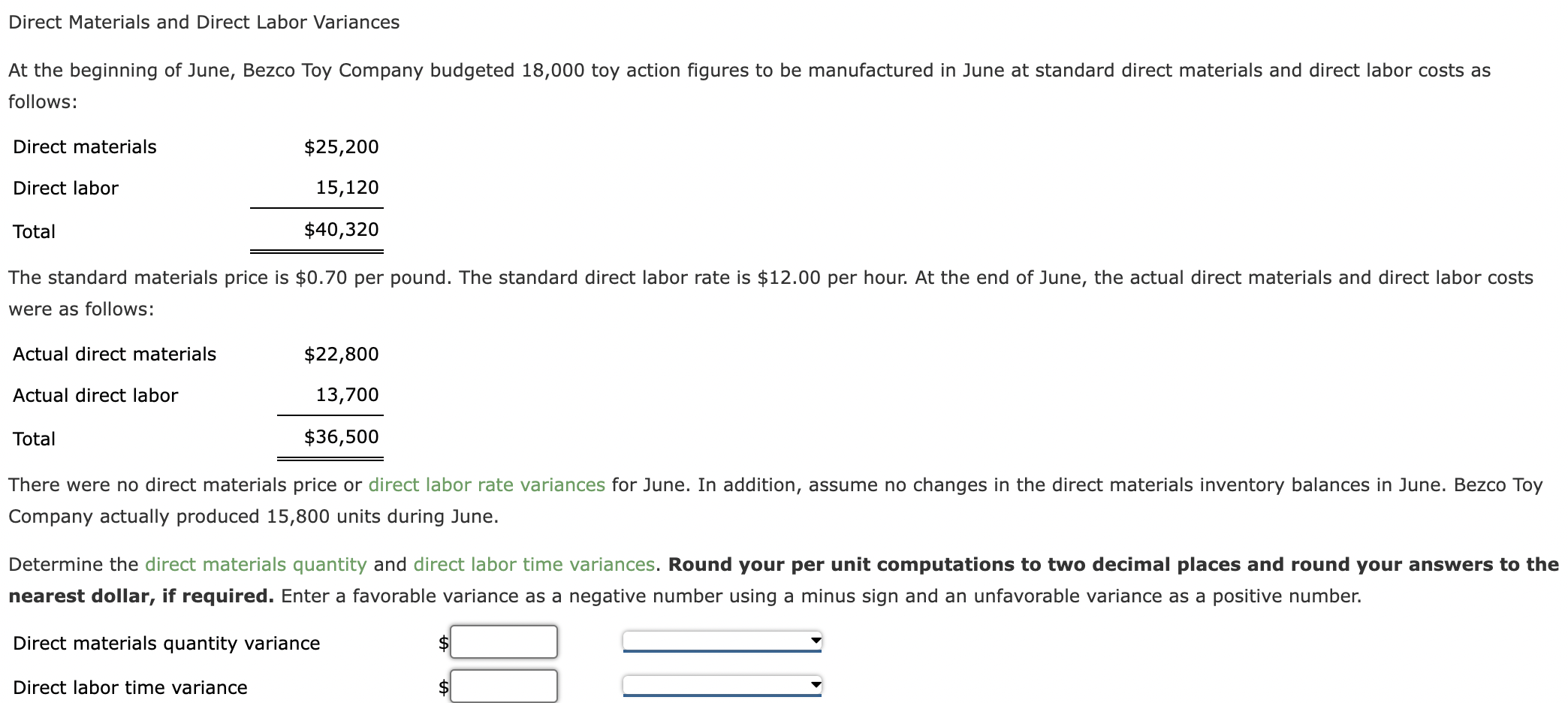 hrs. at $12.80 Standard: 4,300 hrs. at $13.10 a. Determine the direct