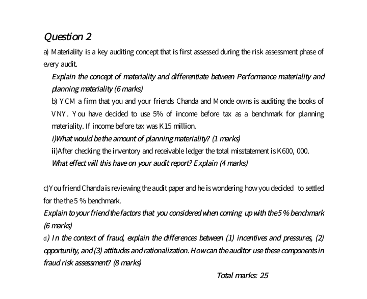 answers for auditing please Question 2 a) Materiality is a key