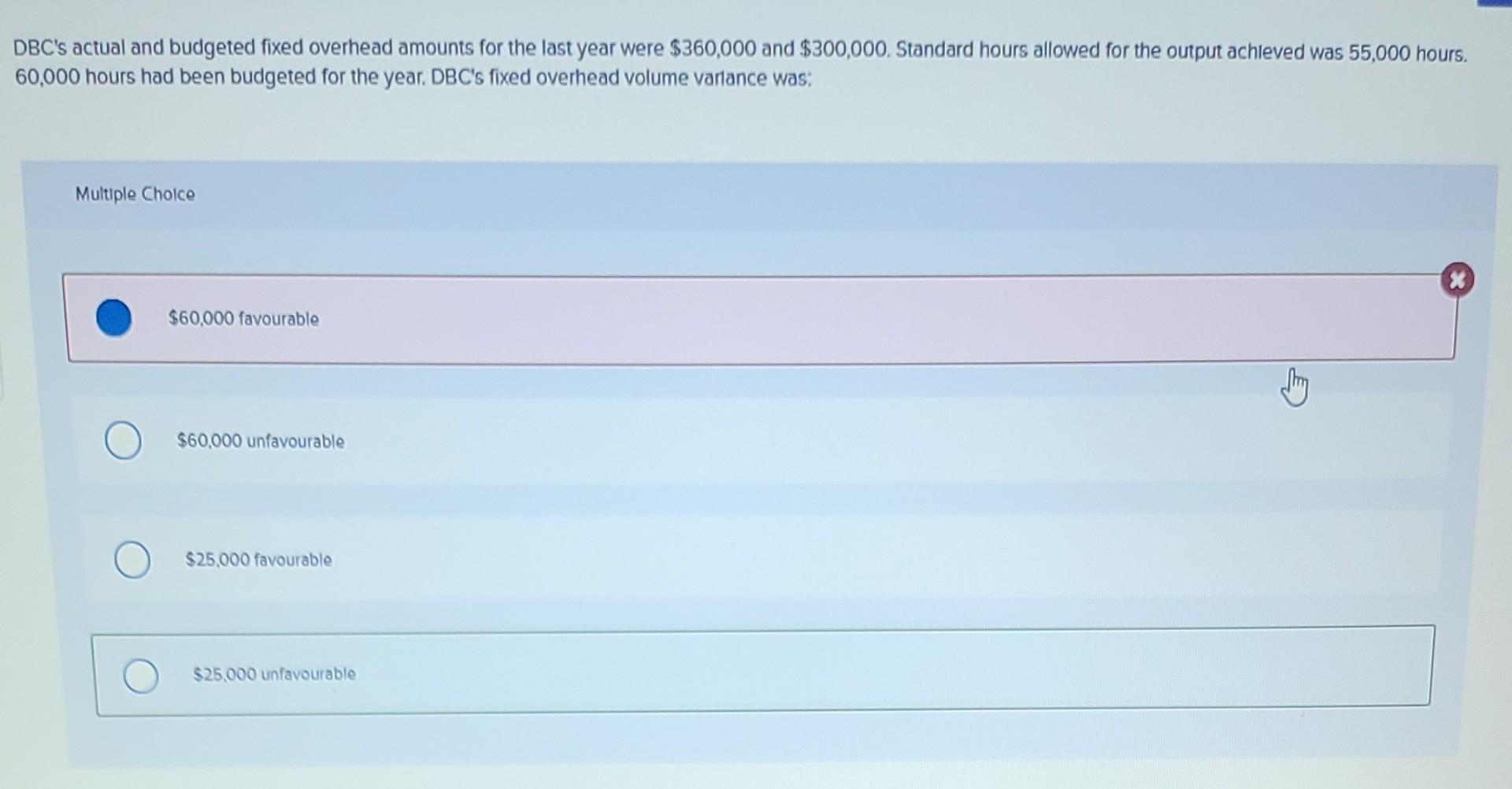  DBC's fixed overhead volume variance was: i need step by step