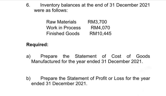 based on this question 6. Inventory balances at the end of 31